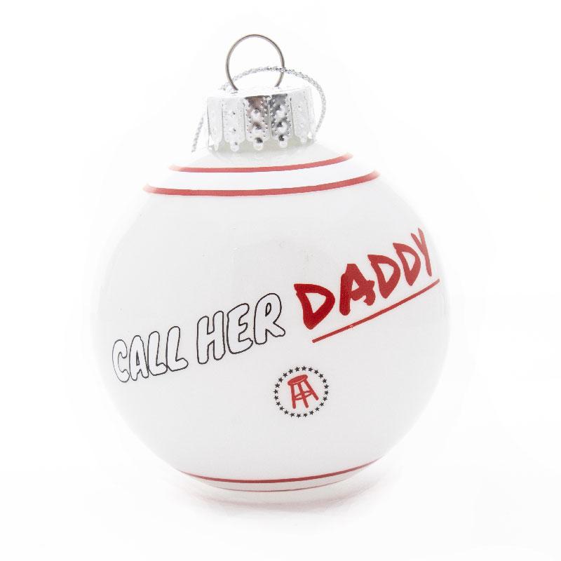 Call Her Daddy #DaddyGang Ornament