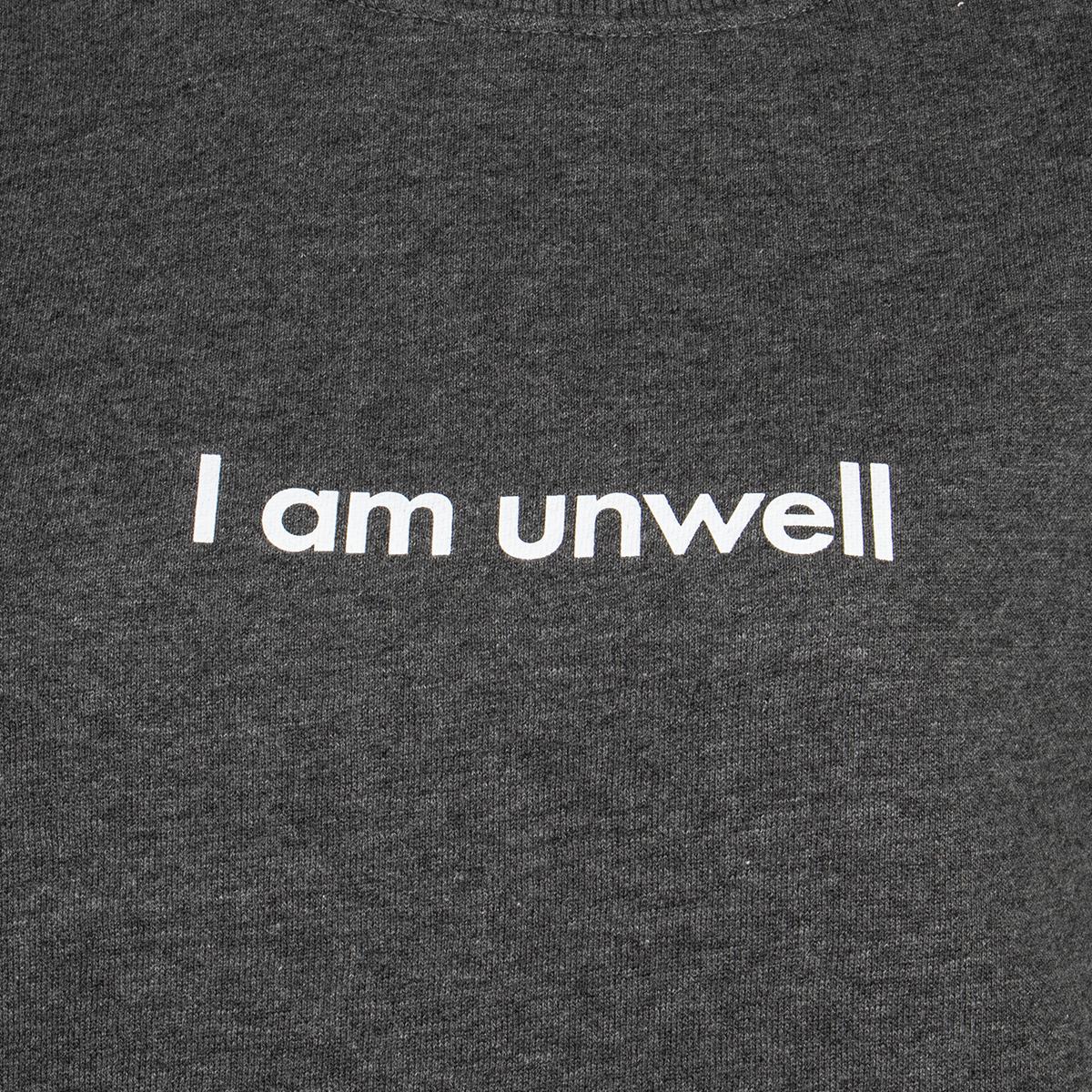 I Am Unwell Crewneck